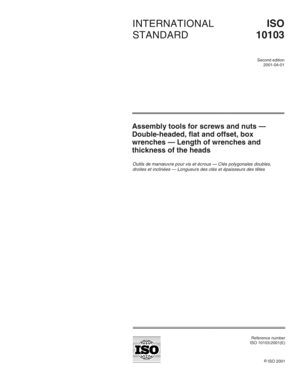 ISO 10103:2001, Assembly tools for screws and nuts -- Double-headed, flat and offset, box wrenches -- Length of wrenches and thickness of the heads